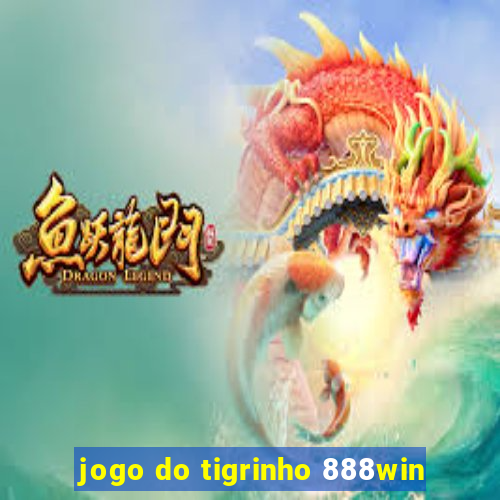 jogo do tigrinho 888win